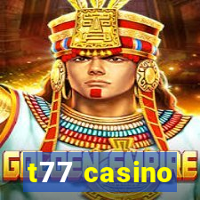 t77 casino